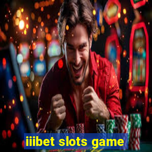 iiibet slots game